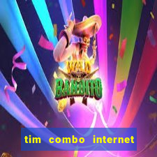 tim combo internet e celular